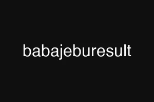 babajeburesult