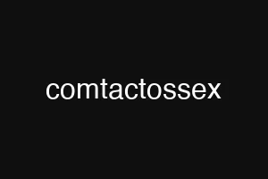 comtactossex
