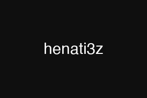 henati3z