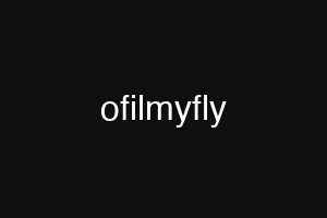 ofilmyfly