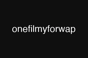 onefilmyforwap