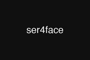 ser4face