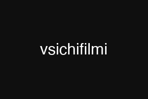 vsichifilmi